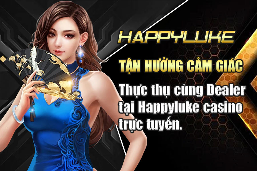 Mega Casino Happyluke - Thế Giới Casino Rực Rỡ Nhất 2026 Những thể loại game được ưa chuộng tại sòng bài online